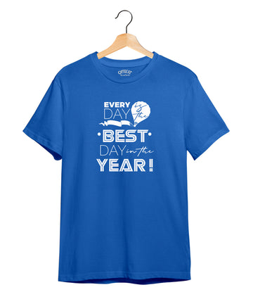 "Every Day" Printed T-Shirt – Premium Round Neck - Electric Blue and Maroon - 100% Cotton