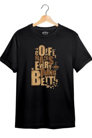 "Coffee Is Better" Printed T-Shirt – Premium Round Neck - Black - 100% Cotton Offbeat