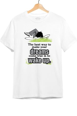 "Dreams Come True" Printed T-Shirt – Premium Round Neck - White - 100% Cotton Offbeat