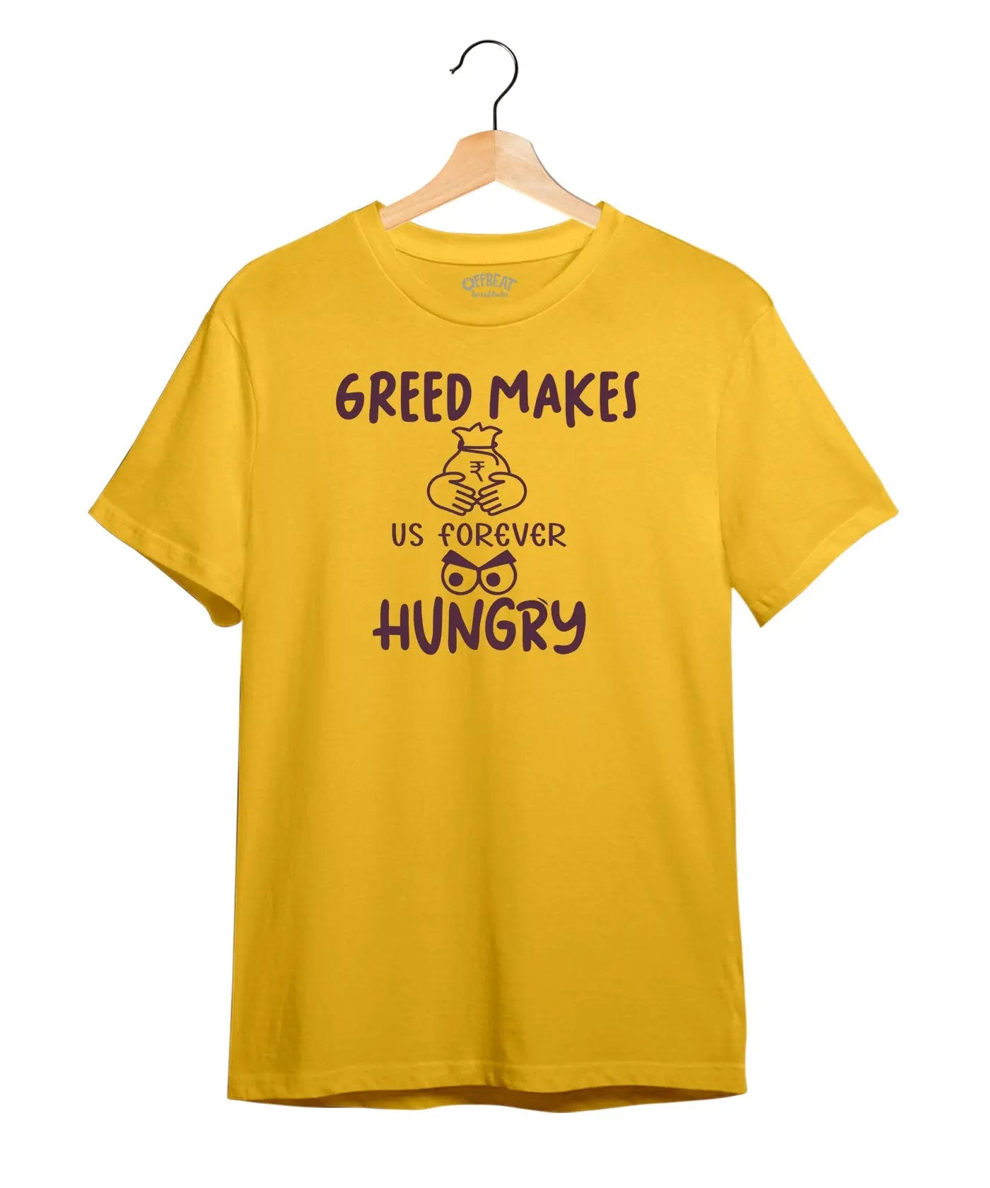 Greed Makes Hungry - Graphic T-Shirt – 100% Cotton - Sunflower Yellow & White Variants