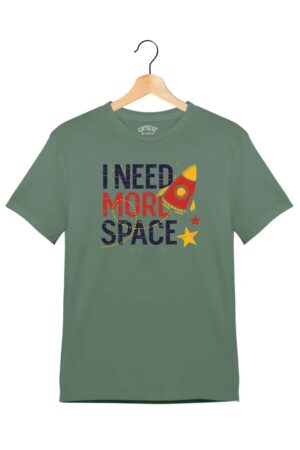 " I Need More Space" - Juniors Unisex T-Shirt – Premium Round Neck - Basil Green - 100% Cotton Offbeat