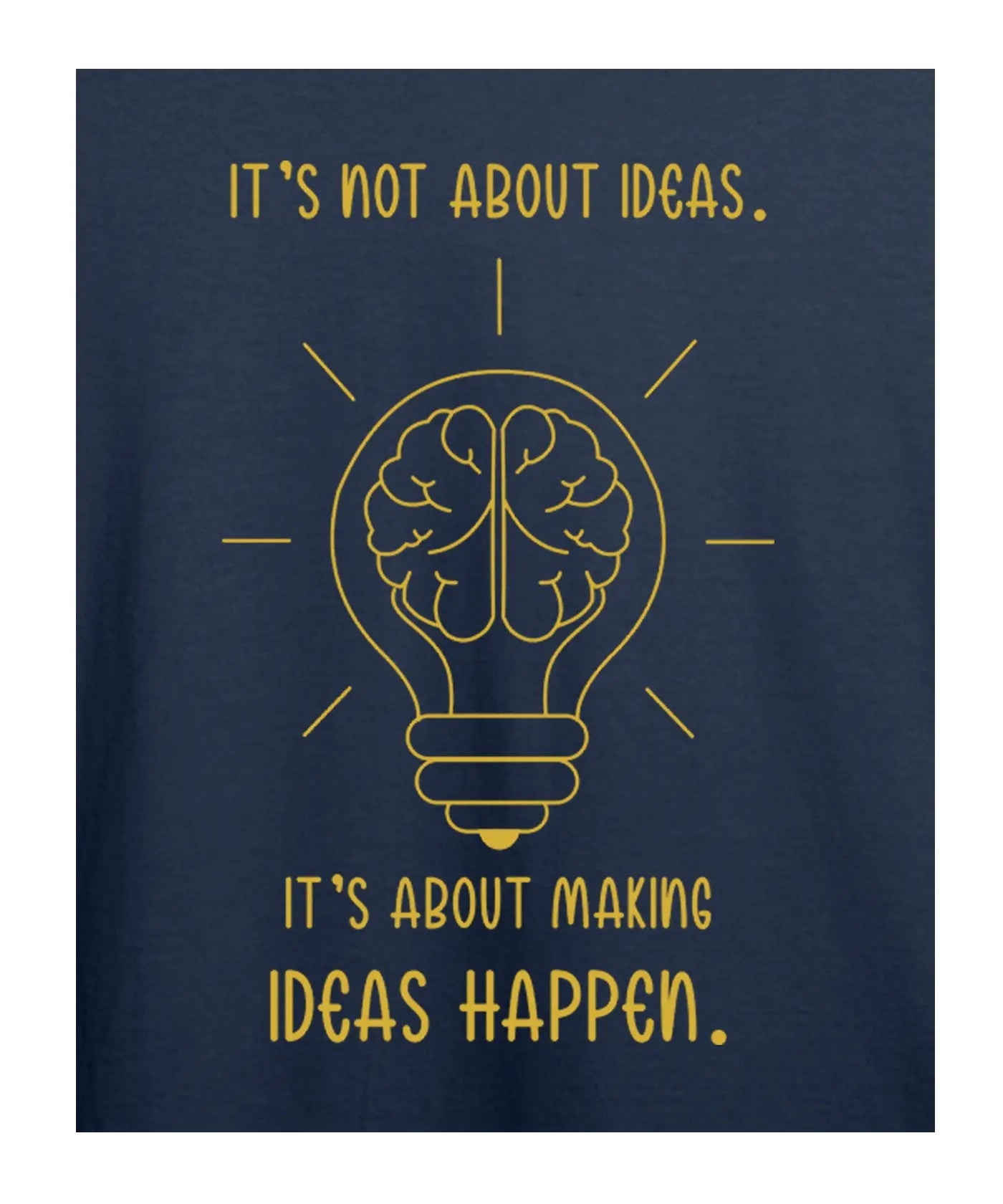 Making Ideas Happen - Women Graphic T-Shirt – 100% Cotton - Electric Blue & Navy Blue Variants