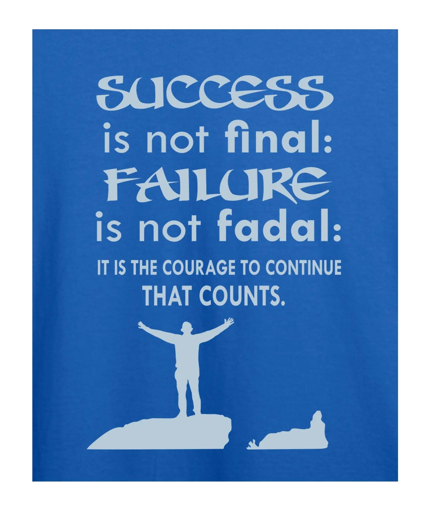 "Success and Failure" Printed T-Shirt – Premium Round Neck - Electric Blue and White - 100% Cotton Offbeat
